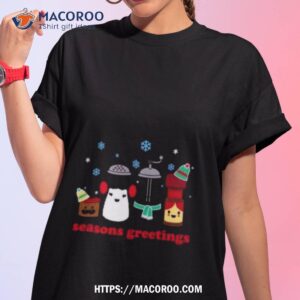 Seasons Greetings Shirt