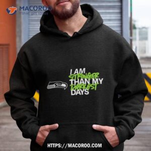 Seattle Seahawks I Am Stronger Than My Darkest Days Shirt