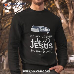 seattle seahawks logo 2023 in my veins jesus in my hearshirt sweatshirt