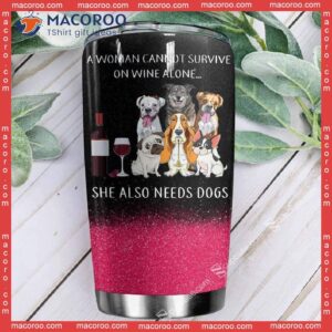 She Also Needs Dogs Stainless Steel Tumbler