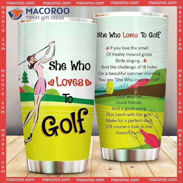 She Who Loves To Golf Stainless Steel Tumbler