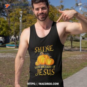 shine with the light of jesus christian halloween pumpkin shirt tank top