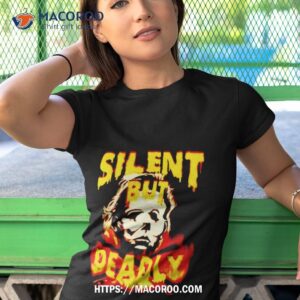 Silent But Deadly Michael Myers Halloween Shirt 3 silent but deadly michael myers halloween shirt tshirt 1