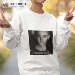 sinad o connor nothing compares 2 u sinead o connor shirt sweatshirt 2