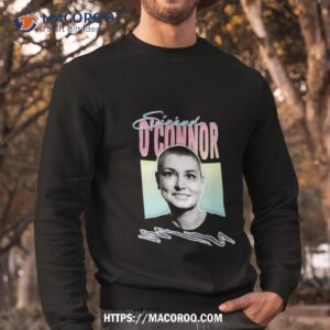 sinead o connor legend signature design shirt sweatshirt