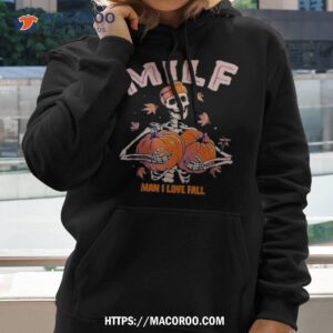 Skeleton Milf Man I Love Fall Pumpkin Halloween Shirt