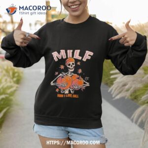 skeleton milf man i love fall pumpkin halloween shirt sweatshirt