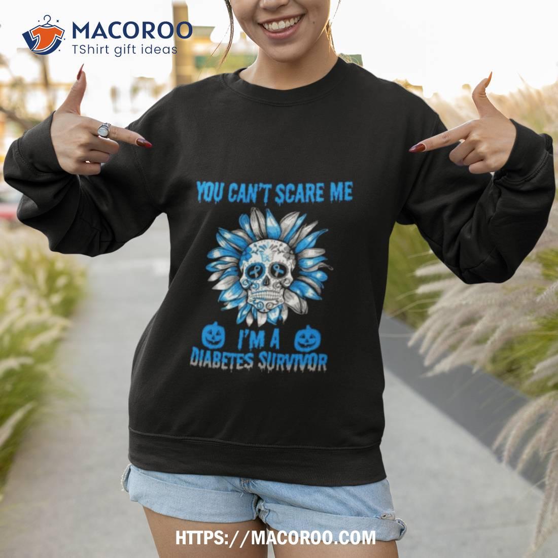 Skull Flower You Can’t Scare Me I’m A Diabetes Survivor Halloween 2023 Shirt Skull Flower You Can’t Scare Me I’m A Diabetes Survivor Halloween 2023 Shirt