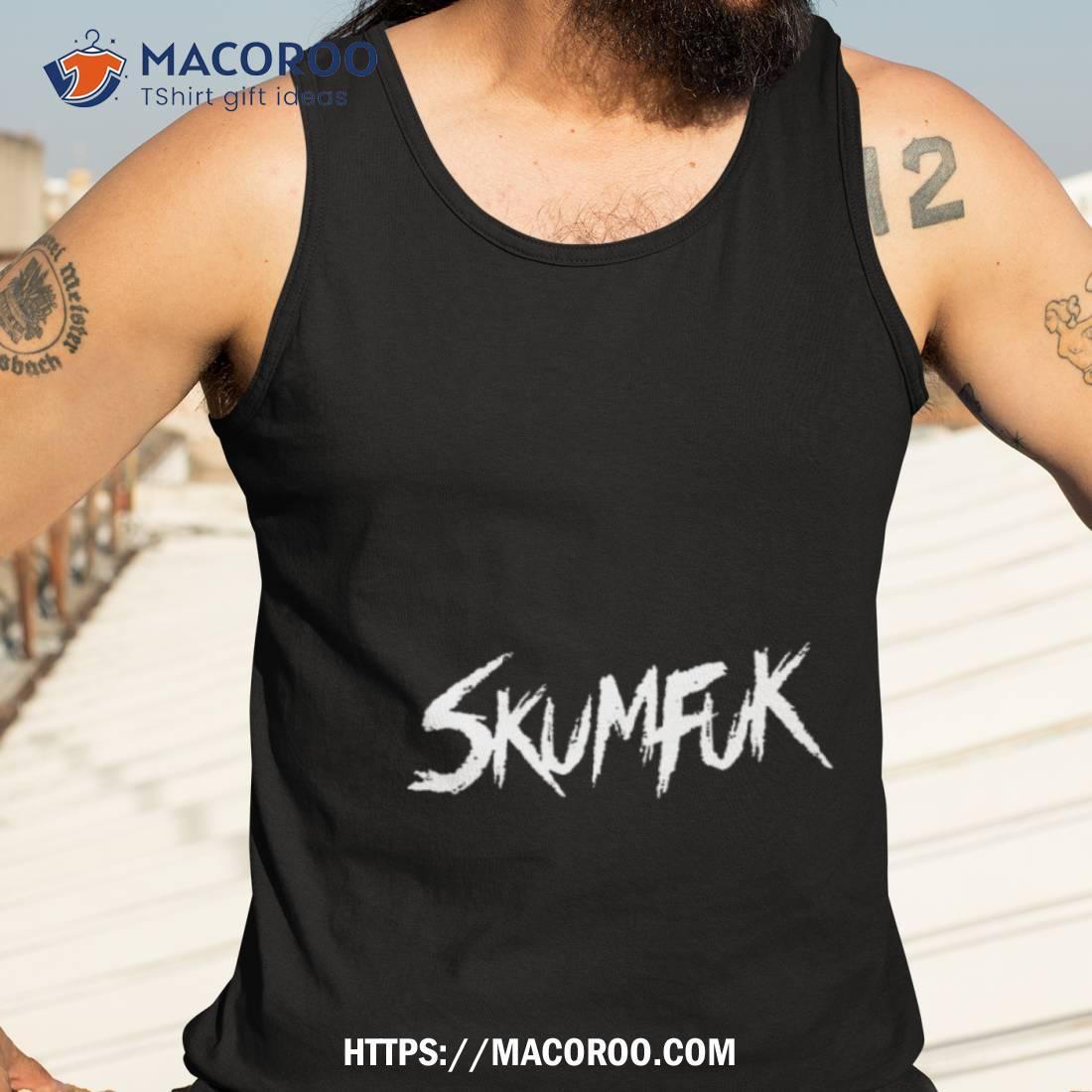 Skumfuk Shirt Skumfuk Shirt