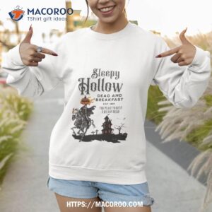 sleepy hollow dead and breakfast halloween 2023 shirt sweatshirt