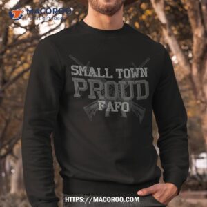 small town proud shirt simple gifts for dad sweatshirt