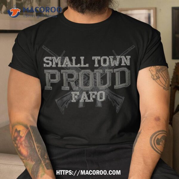 Small Town Proud Shirt, Simple Gifts For Dad