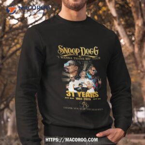 snoop dogg i wanna thank me tour 31 years 1992 2023 thank you for the memories signature shirt sweatshirt