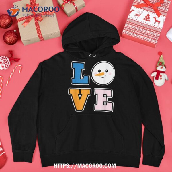 Snowman Shirt For In Winter – Love Snow, Frosted Snowman