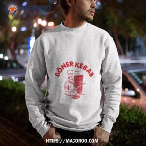 Soat Screw Doner Kebab Shirt 2 soat screw doner kebab shirt sweatshirt