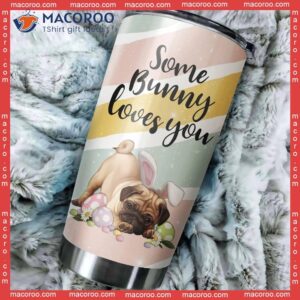 Some Bunny Loves You Stainless Steel Tumbler