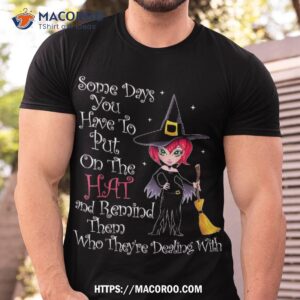 some days you have to put on the hat halloween witch broom shirt michael myers movie 2023 tshirt