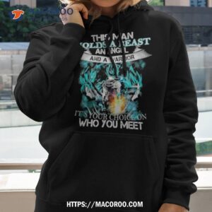 songoku dragon this man holds a beast an angel and a warrior it s your choice on who you meeshirt hoodie