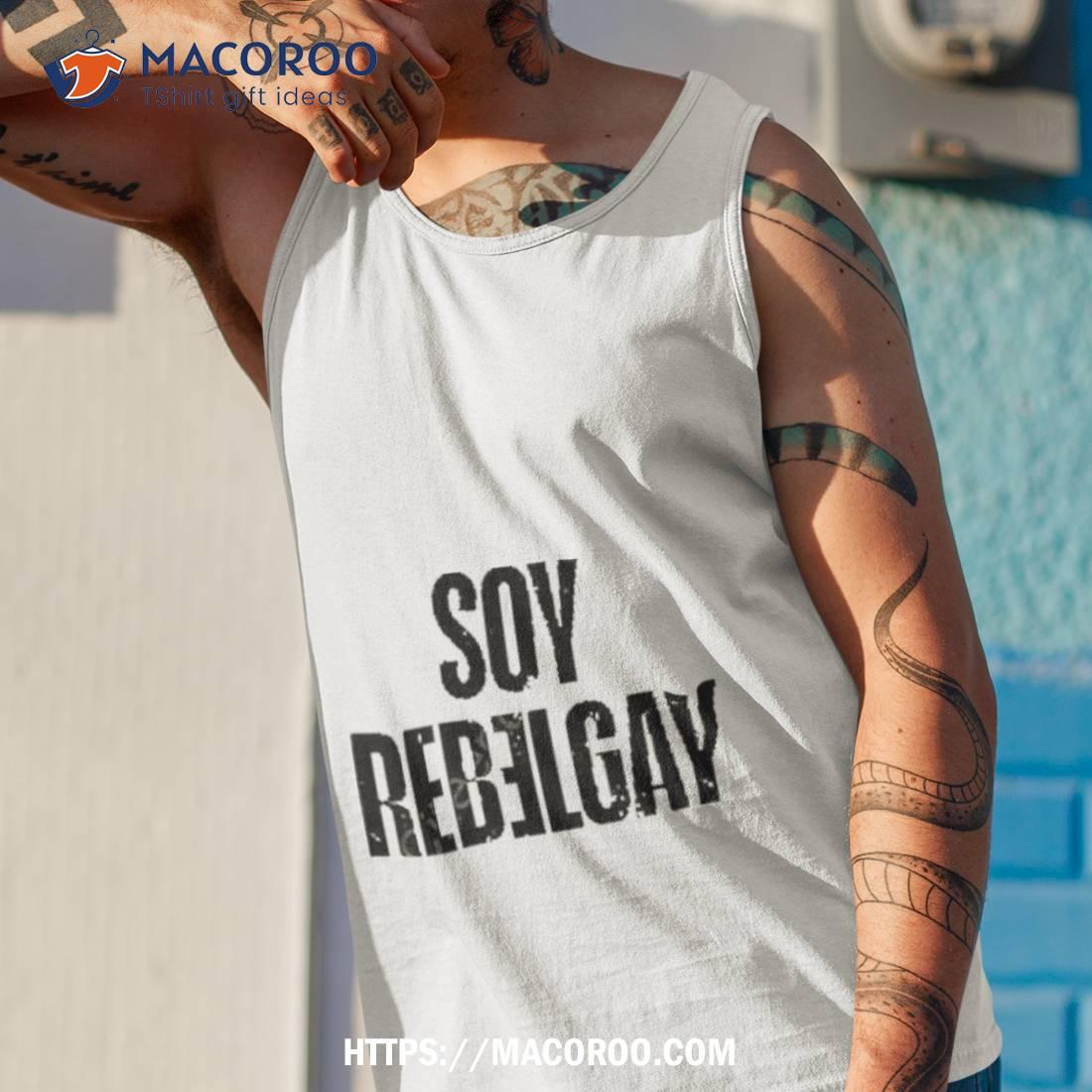 Soy Rebelde Shop Soy Rebelgay Playera Orgullo Rbd Shirt Soy Rebelde Shop Soy Rebelgay Playera Orgullo Rbd Shirt
