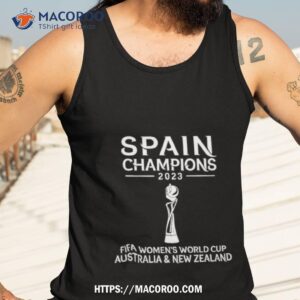 Spain Champions Fifa Women’s World Cup Australia And New Zealand 2023 Shirt 3 spain champions fifa women s world cup australia and new zealand 2023 shirt tank top 3