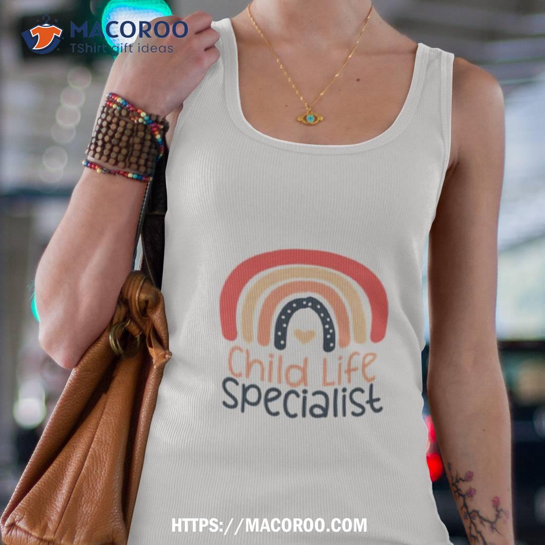 Specialist Child Life Student Future Child Life Spe Shirt Specialist Child Life Student Future Child Life Spe Shirt
