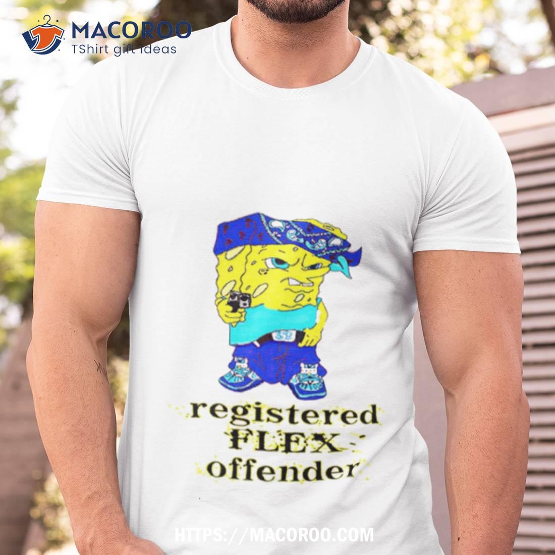 Spongebob Registered Flex Offender Shirt Spongebob Registered Flex Offender Shirt