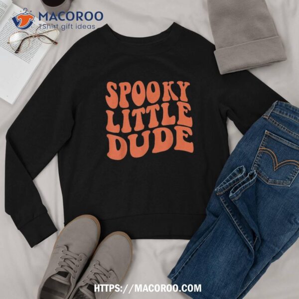 Spooky Dude Toddler Boys Girls Halloween Fall Shirt, Best Halloween Gifts For Adults