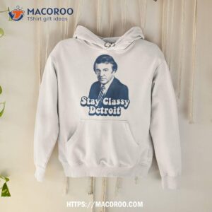 stay classy detroit bill bonds shirt hoodie