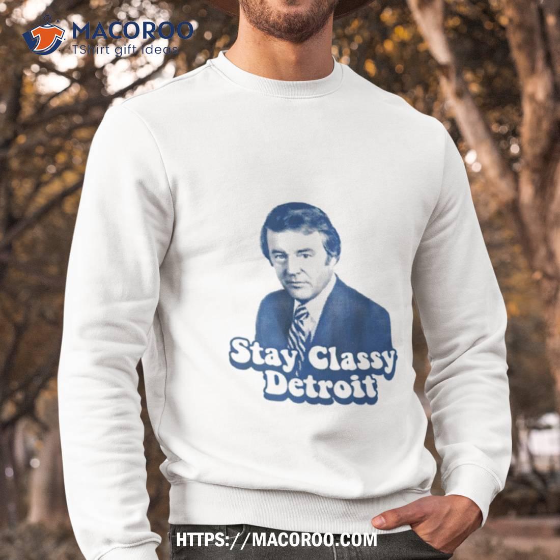 Stay Classy Detroit Bill Bonds Shirt