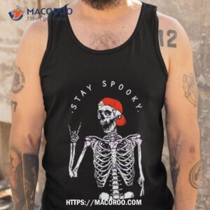 stay spooky halloween skeleton shirt tank top