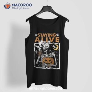 staying alive skeleton drink coffee funny skull shirt scary skull tank top