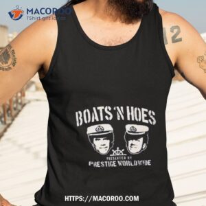 Step Brothers Boats N Hoes Prestige Prestige Worldwide Shirt 3 step brothers boats n hoes prestige prestige worldwide shirt tank top 3
