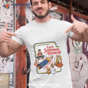 steven rhodes let s summon demons shirt tshirt 1