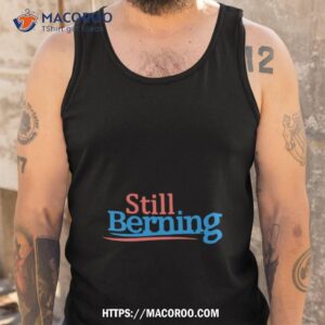 still berning shirt tank top