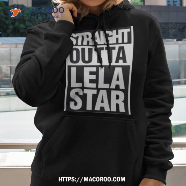 Straight Outta Lela Star Black And White Shirt