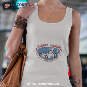 Stroker Mcgurk Hot Rodder’s Buddy Shirt
