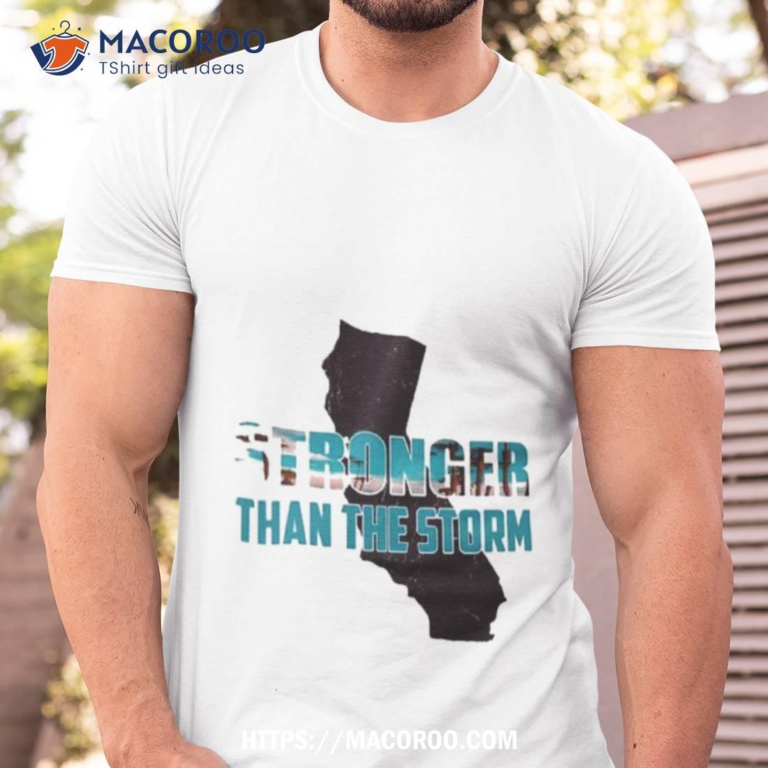 Stronger Than The Storm Hurricane Hilary August 2023 Shirt Stronger Than The Storm Hurricane Hilary August 2023 Shirt