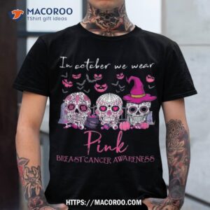 sugar skull halloween in october we wear pink breast cancer shirt scary skull tshirt