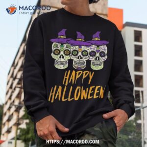 sugar skull witch happy halloween mexican day of dead gift shirt spooky scary skeletons sweatshirt