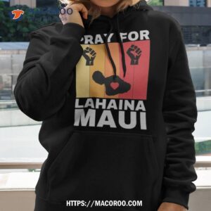 support pray for lahaina maui vintage shirt hoodie 2