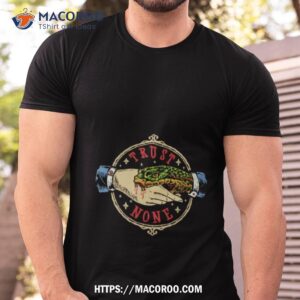 Surrounded By Bad People Trust None Shirt