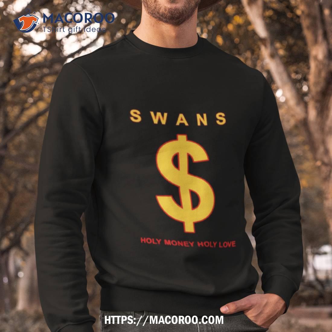 Swans Holy Money Holy Love Shirt Swans Holy Money Holy Love Shirt
