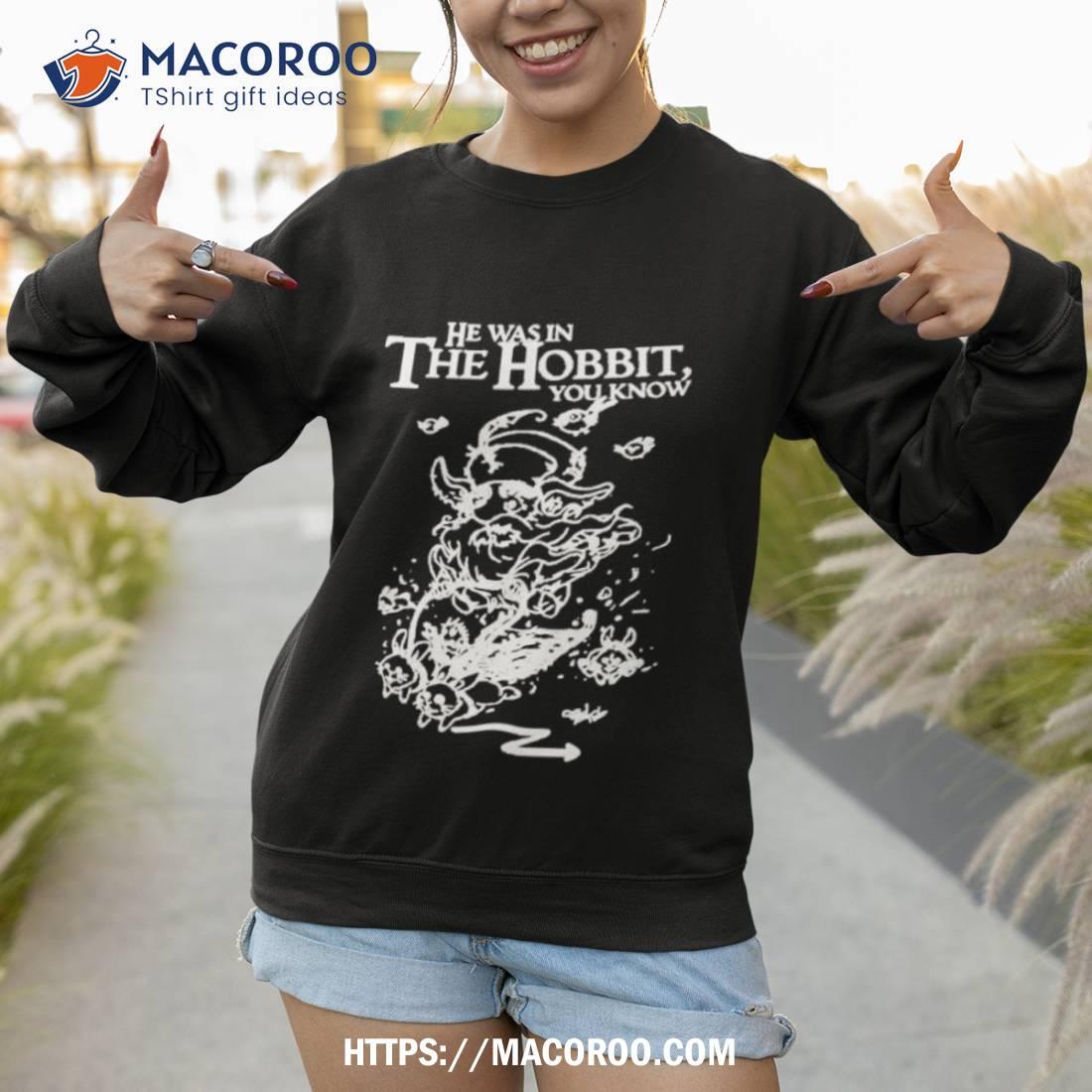 Sylvester Mccoy He Was In The Hobbit You Know Shirt Sylvester Mccoy He Was In The Hobbit You Know Shirt