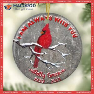 Sympathy Gift,personalized Cardinal Ornament, I Am Always With You, Christmas Memorial Remembrance Keepsake, Loss Of Loved One
