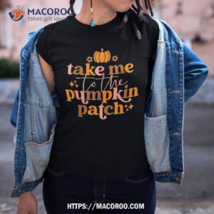 Take Me To The Pumpkin Patch Autumn Fall Thanksgiving Retro Shirt