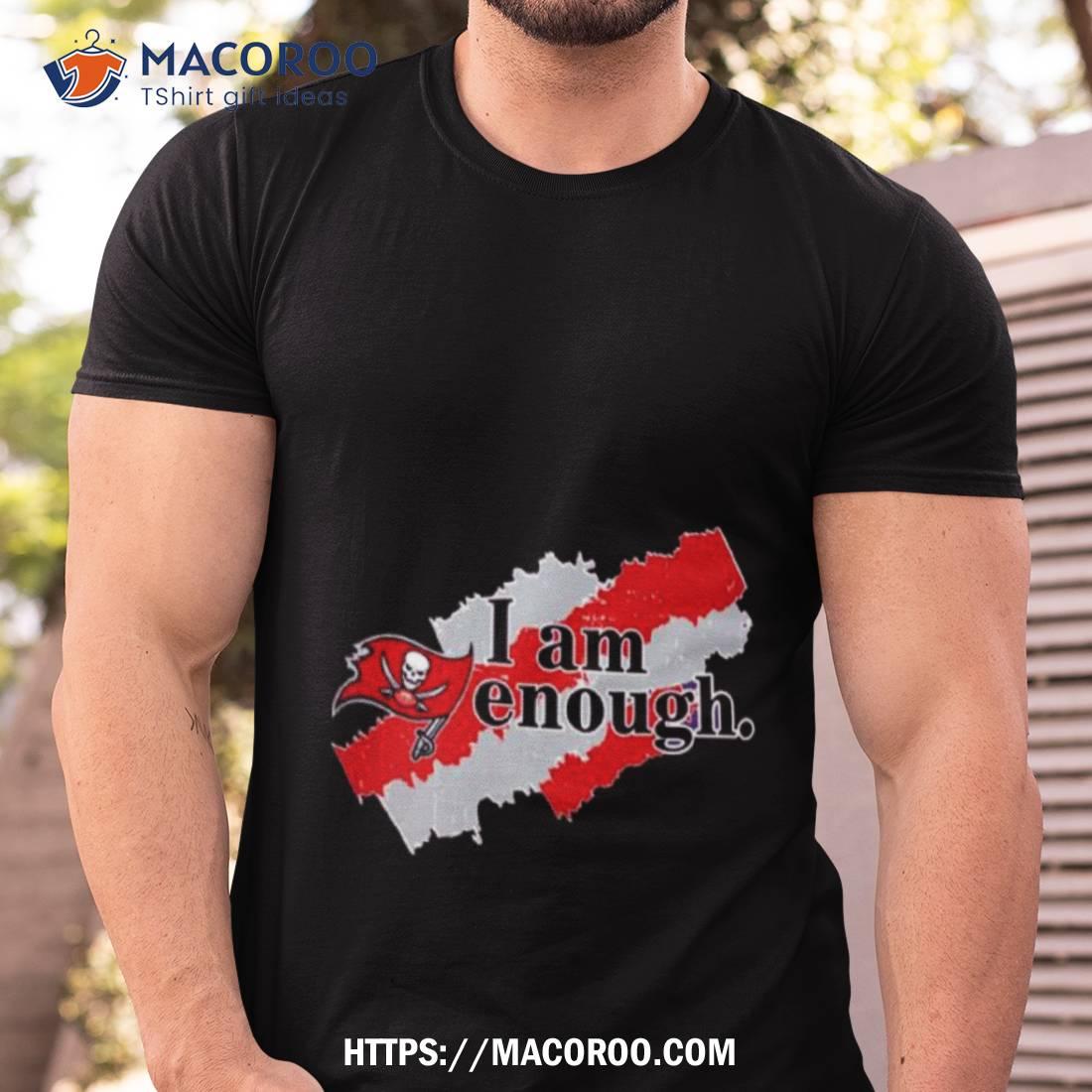 Tampa Bay Buccaneers 2023 I Am Enough Shirt Tampa Bay Buccaneers 2023 I Am Enough Shirt