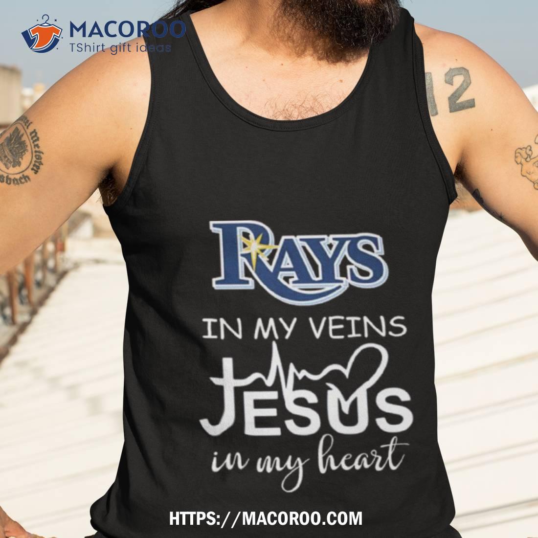 Tampa Bay Rays Logo 2023 In My Veins Jesus In My Hearshirt