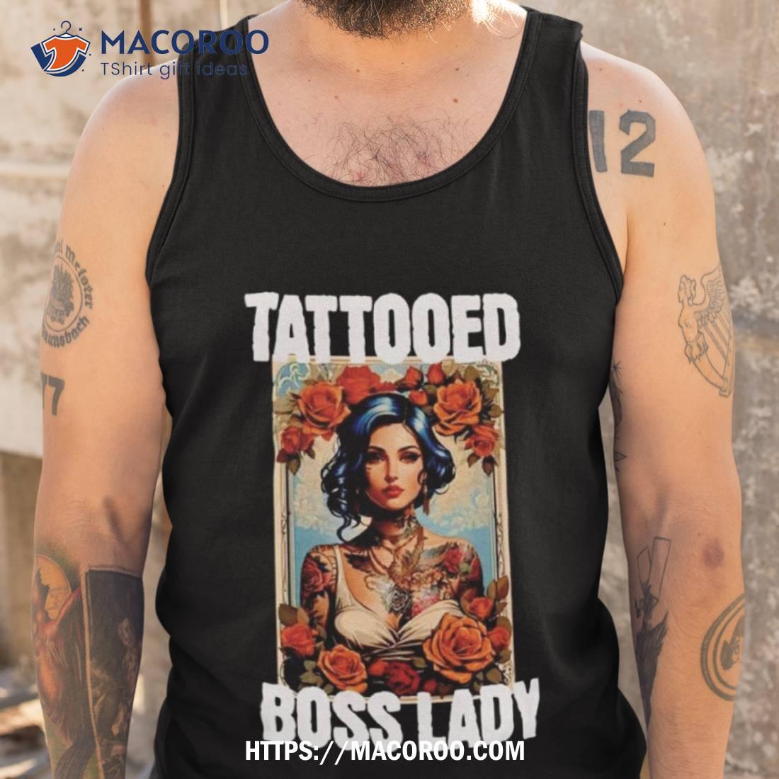 Tattooed Boss Lady Shirt Tattooed Boss Lady Shirt