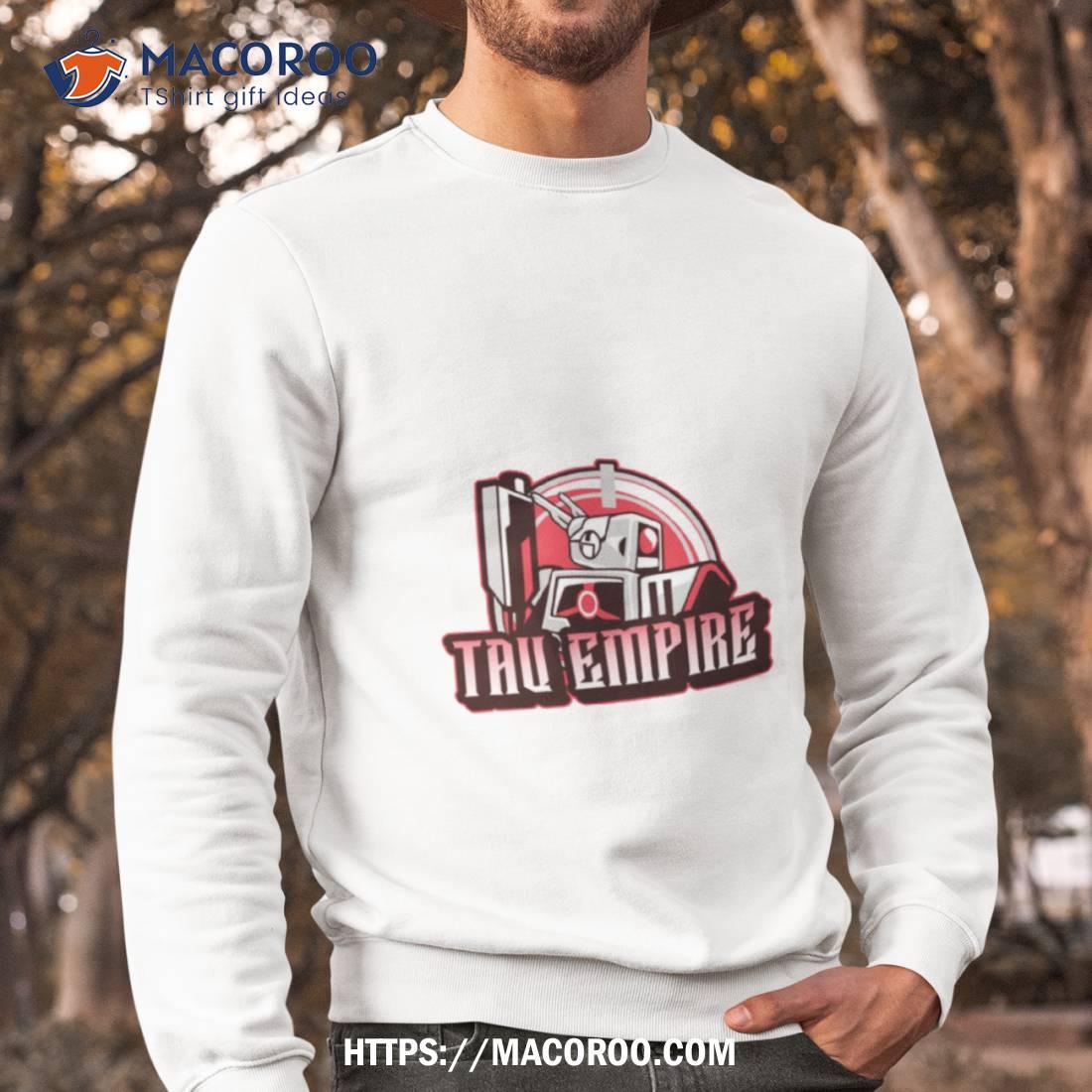 Tau Empire Shirt Tau Empire Shirt