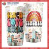 Teacher Love Inspire Back To School Tumbler Stainless Steel